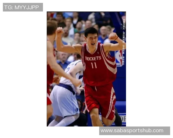 布朗回忆姚明传奇岁月与中国顶级球员对抗乐趣无穷